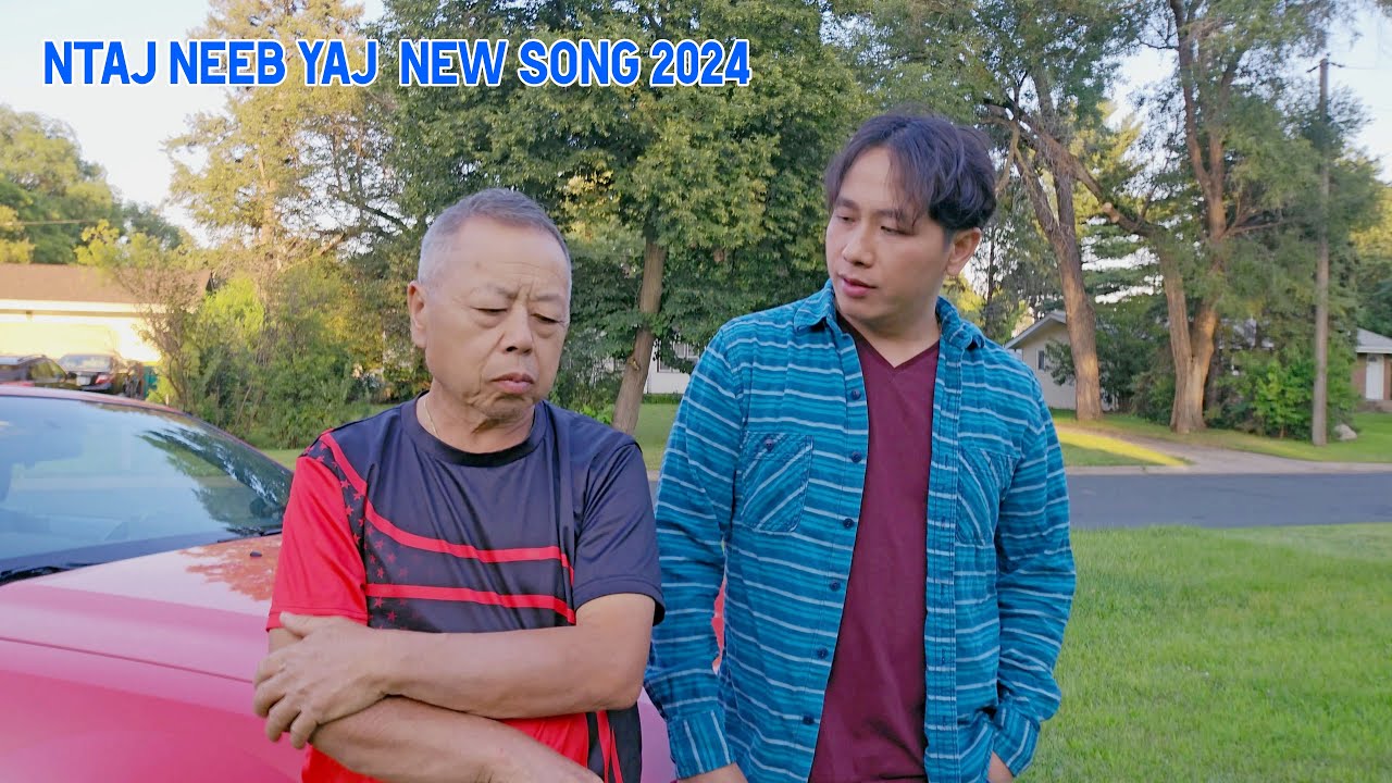 Ntaj Neeb Yaj - Nkauj Tawm Tshiab 2024. ( Raug Nkauj Hmoob Nplog Dag )