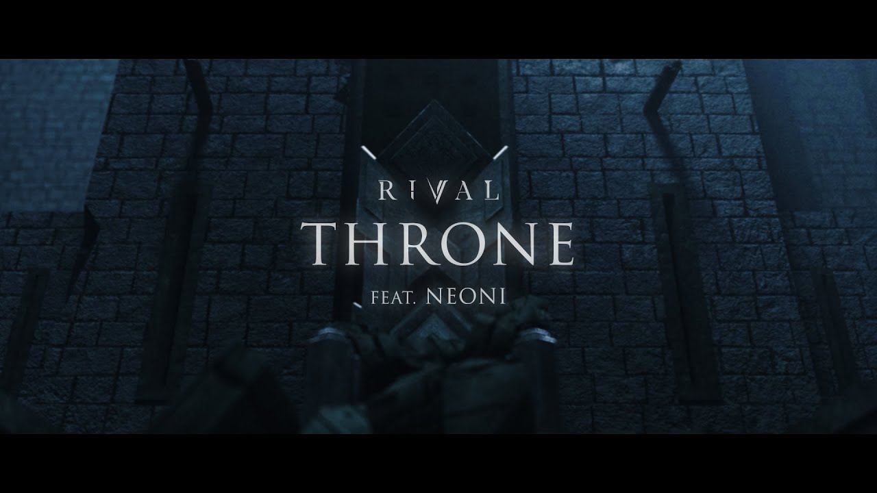 Rival - Throne (ft. Neoni) [Official Lyric Video]
