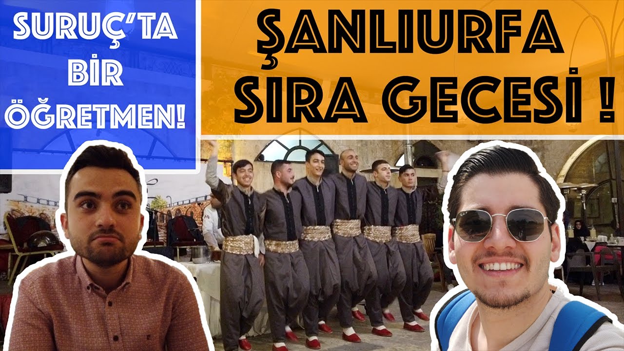 ŞANLIURFA SIRA GECESİ | Vlog | Suruç'ta Öğretmen Olmak | Halk Oyunları