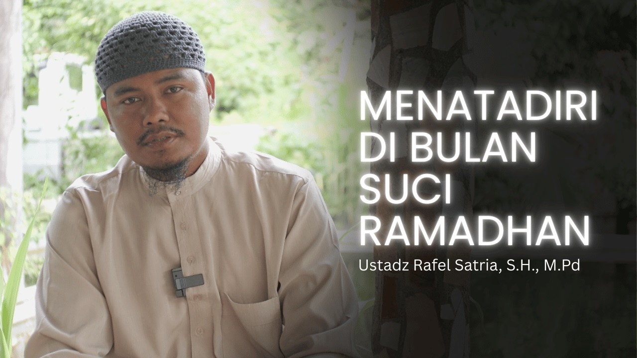 MENATADIRI DI BULAN SUCI RAMADHAN