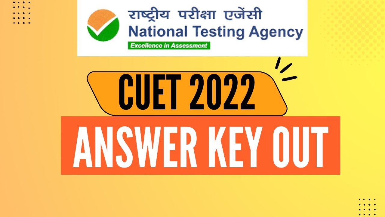 CUET 2022 ANSWER KEY OUT !!!! | NTA OFFICIAL UPDATE