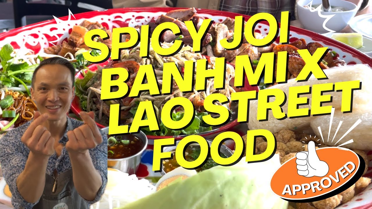 Delicious Lao Food in the Bay Area! Spicy Joi Banh Mi X Lao Street Food Review