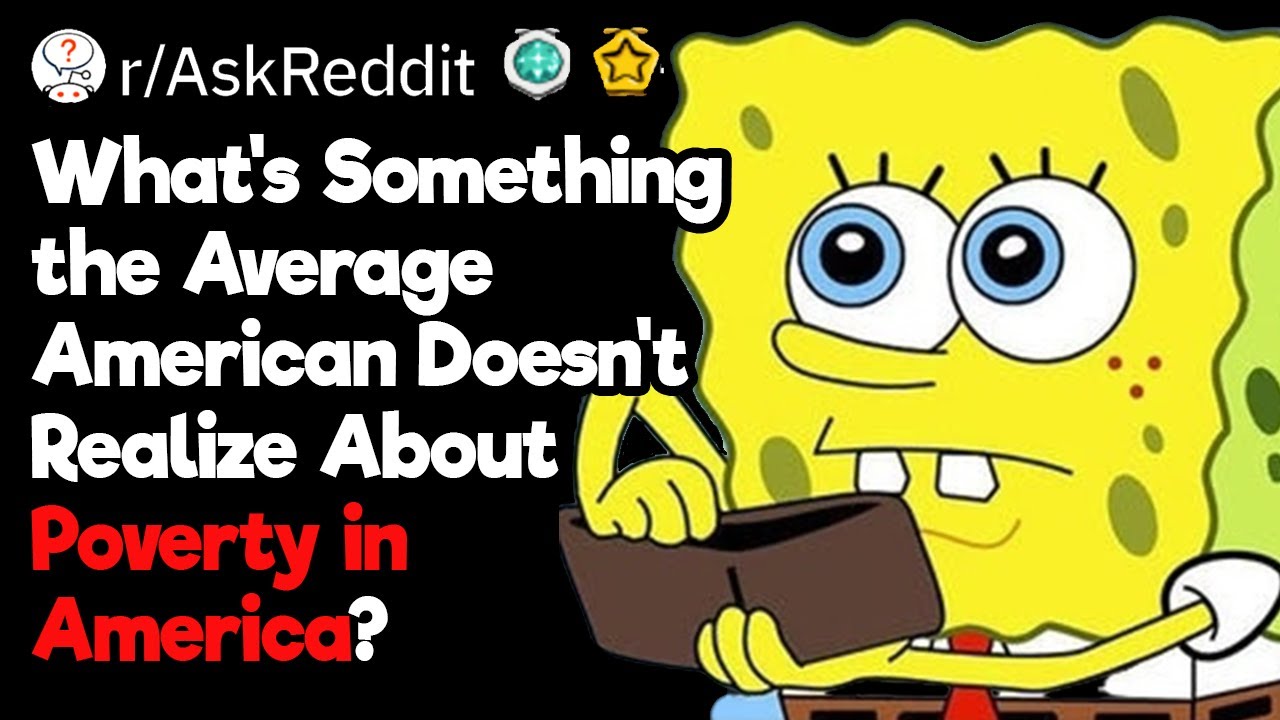 What It Really Means to Be Poor in America