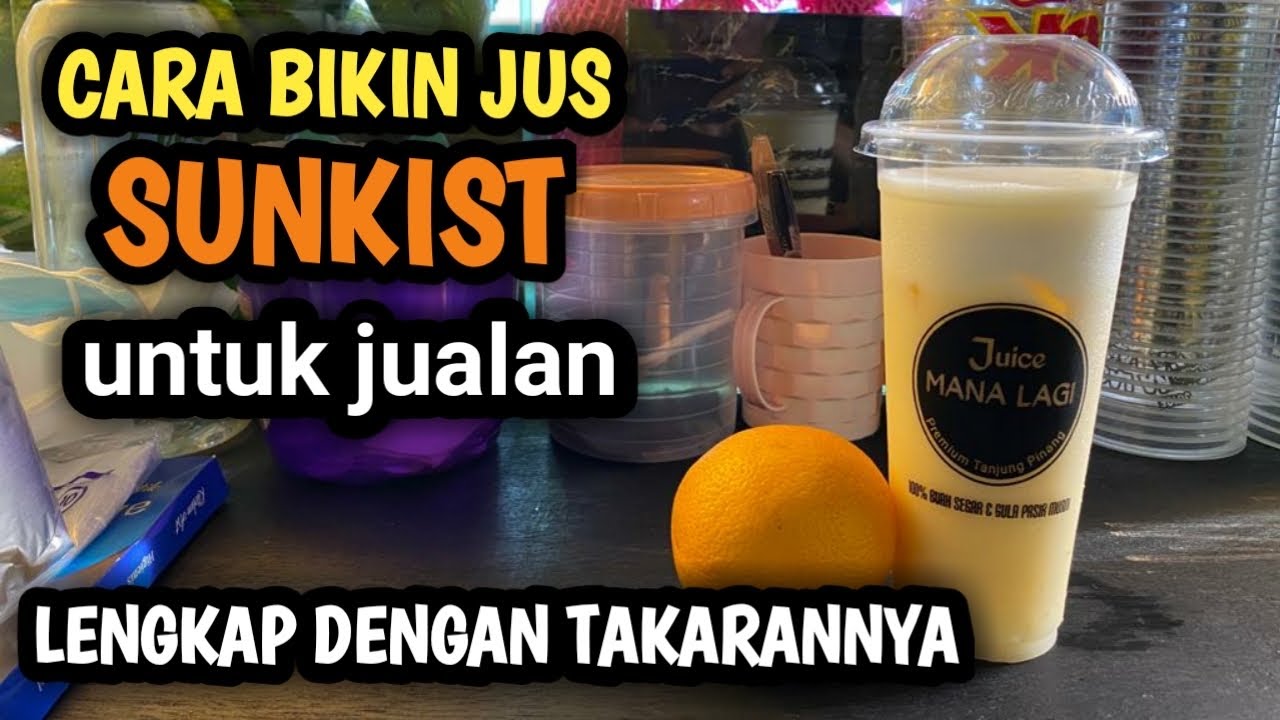 CARA BIKIN JUS SUNKIST UNTUK DI JUAL | LENGKAP DENGAN TAKARANNYA