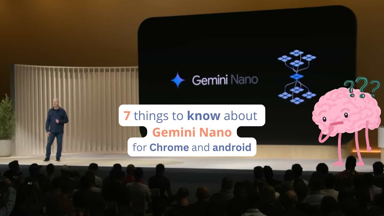 7 Things to know about Gemini Nano