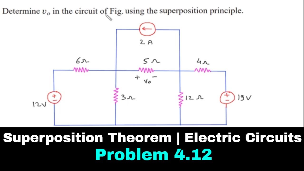 Superposition Theorem | Electric Circuits | Problem 4.12 | Electrical Engineering