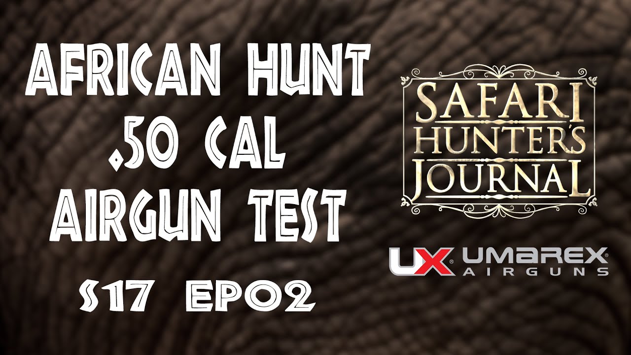 Safari Hunter’s Journal S17 Ep 02 - Hammering Out the Details