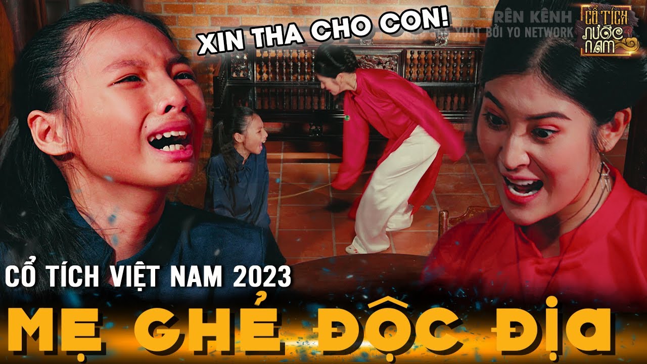 CỔ TÍCH VIỆT NAM 2023: MẸ GHẺ ĐỘC ĐỊA | PHIM CỔ TÍCH HAY MỚI NĂM 2023 | TRUYỆN CỔ TÍCH VIỆT NAM