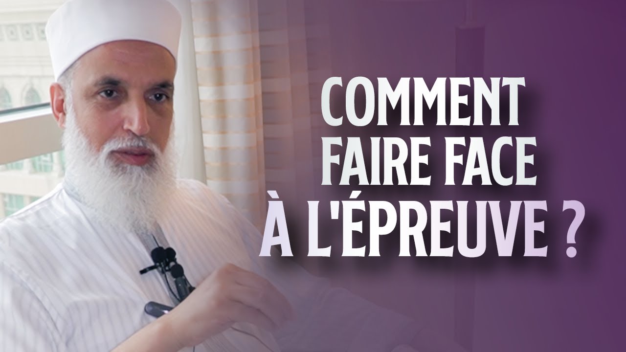 COMMENT FAIRE FACE A L'EPREUVE- Sheikh AbdulAziz Al Amghari