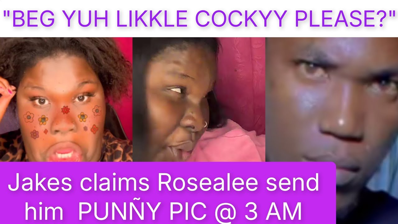 Rosealee sent Jakes the buff 3 AM inna the morning & Wah Grind but he said no so she sen man fi him