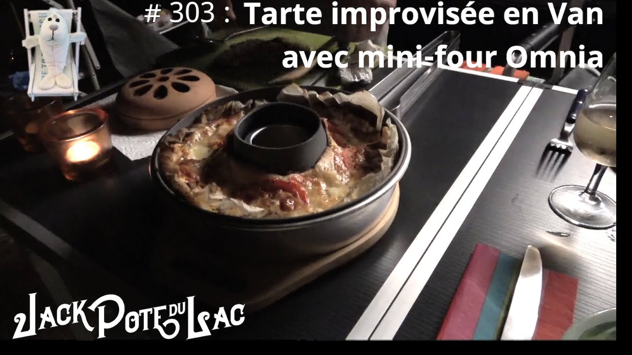 # 303 : Tarte improvisée en Van avec four Omnia