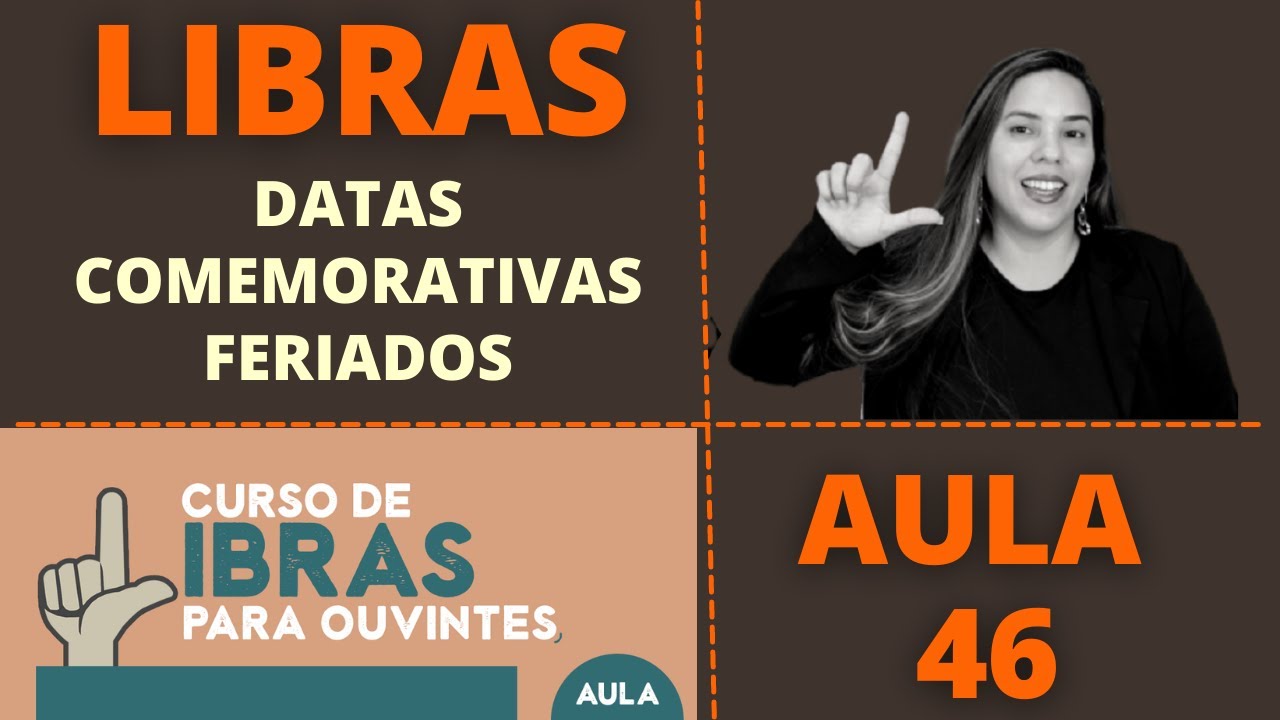 LIBRAS | Aula 46: Feriados - Datas Comemorativas