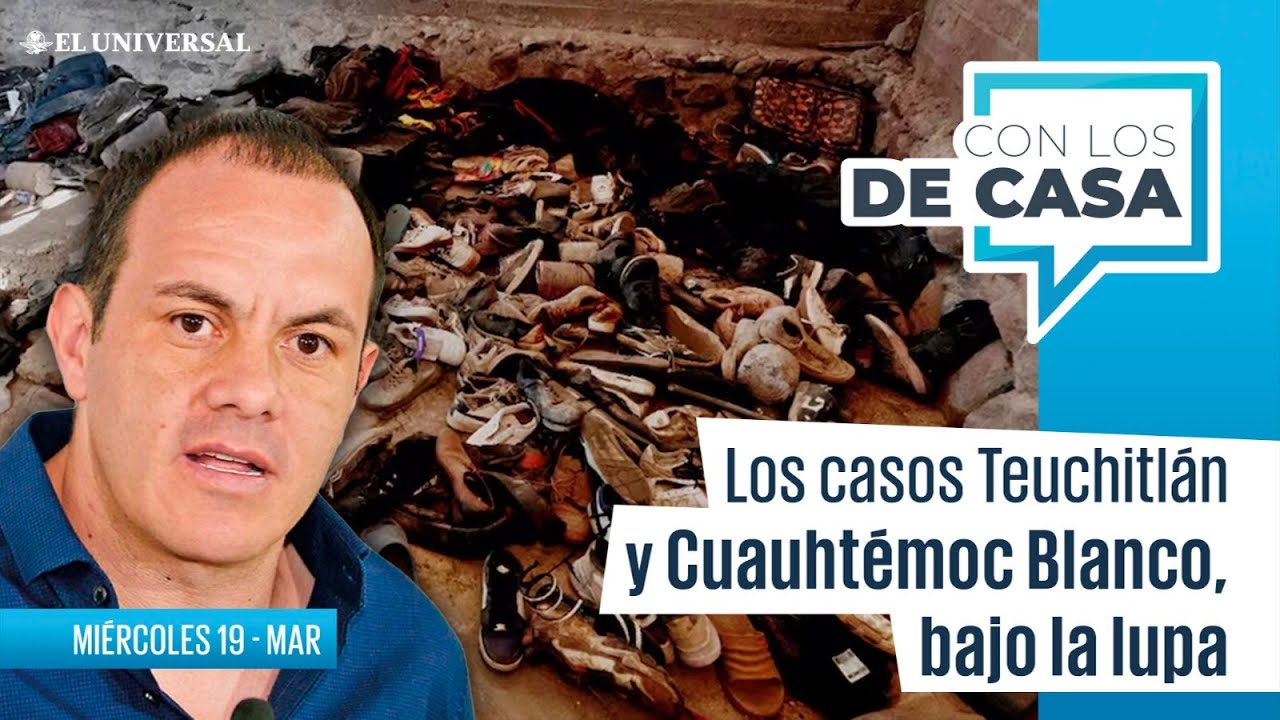 Los casos Teuchitlán y Cuauhtémoc Blanco, bajo la lupa || Con los de Casa
