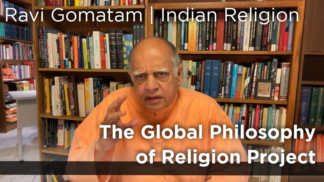 Ravi Gomatam | The Global Philosophy of Religion Project | Indian Religion