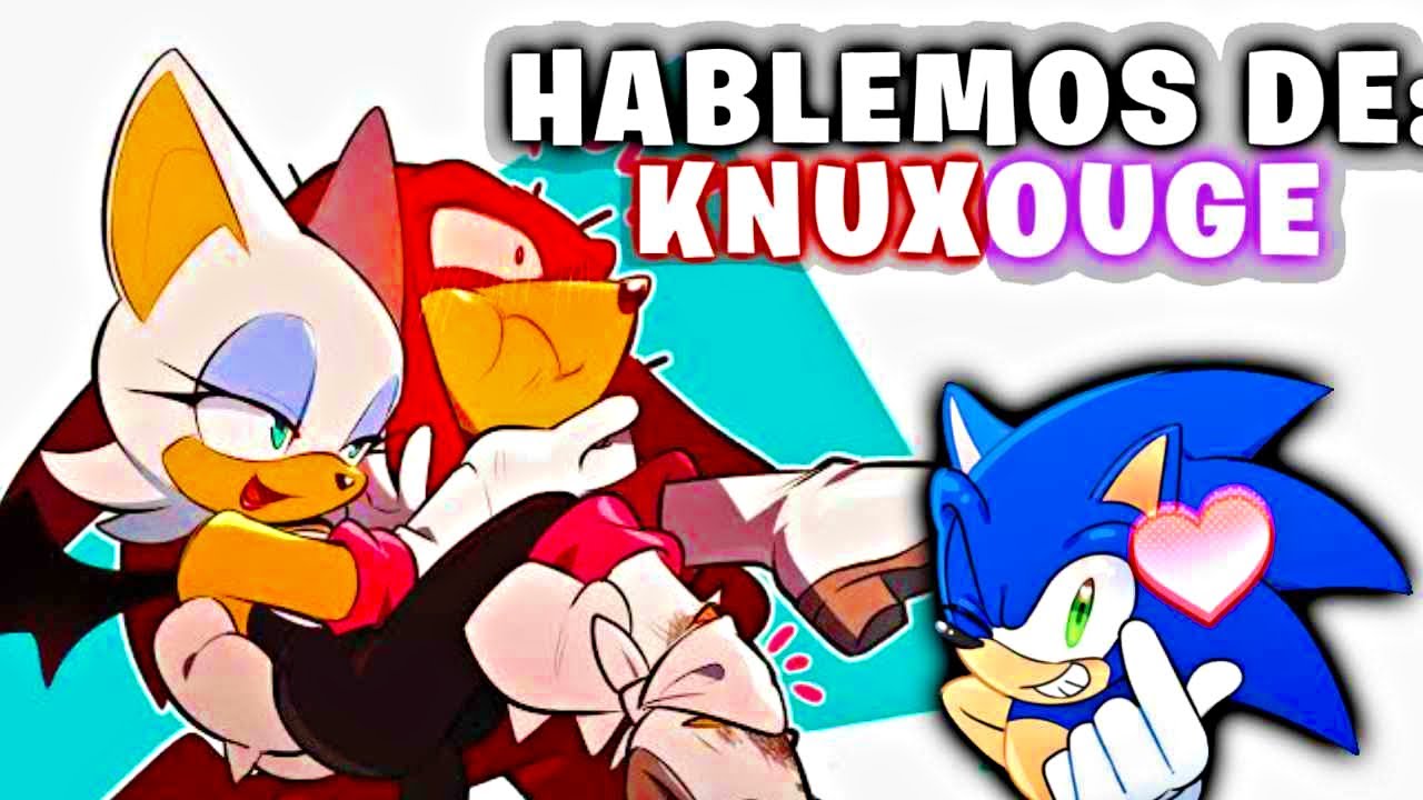 UN SHIP QUE FUNCIONA... Hablemos De: KNUXOUGE