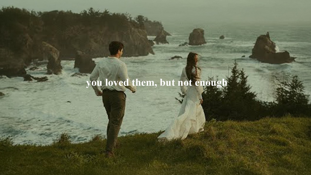 (playlist) you loved them, but not enough
