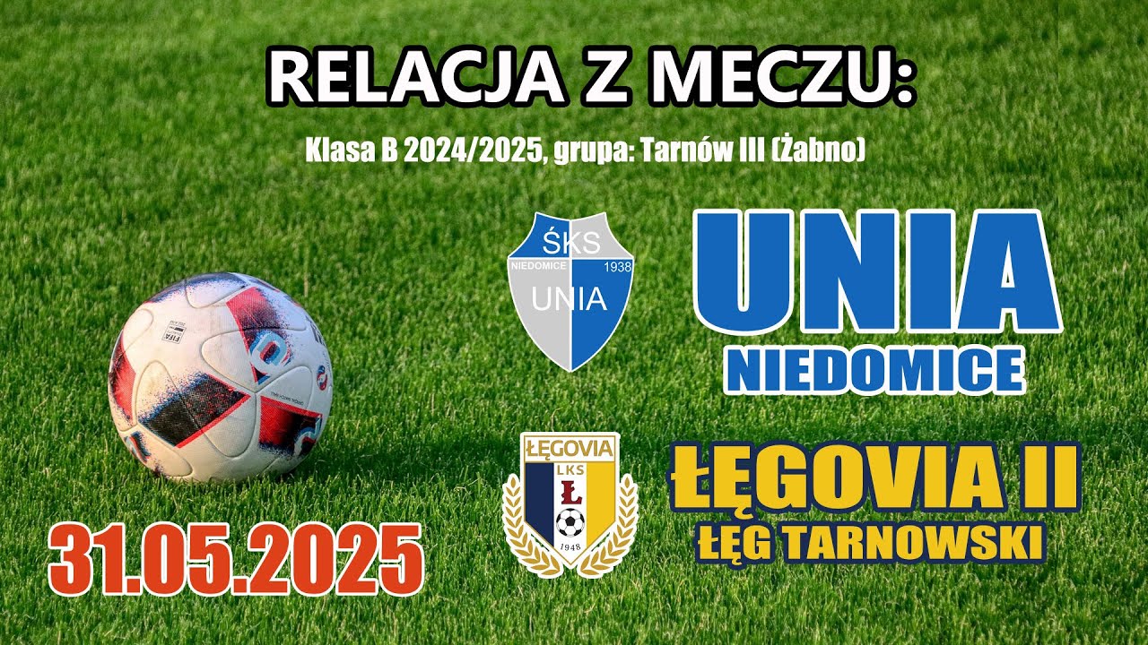 Kulisy meczu : ŚKS UNIA NIEDOMICE - ŁEGOVIA II ŁĘG TARNOWSKI