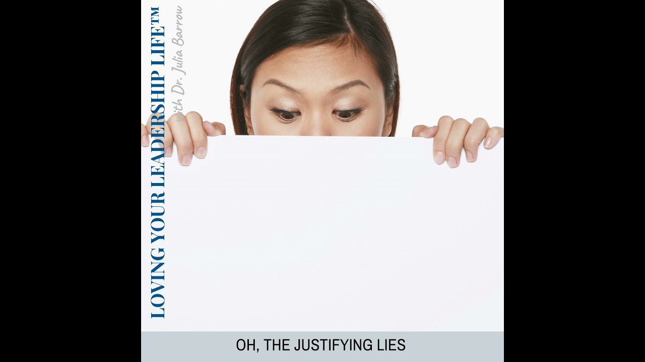Oh, The Justifying Lies