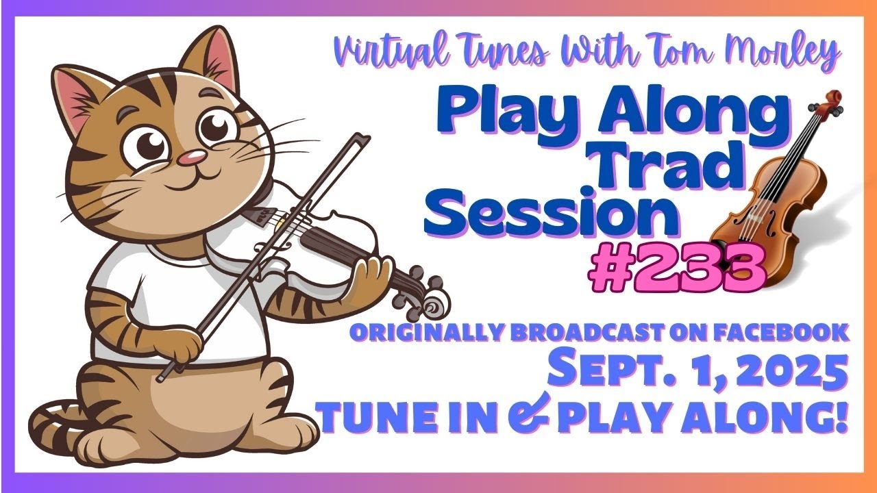 Tom Morley's PLAY ALONG TRAD SESSION #233