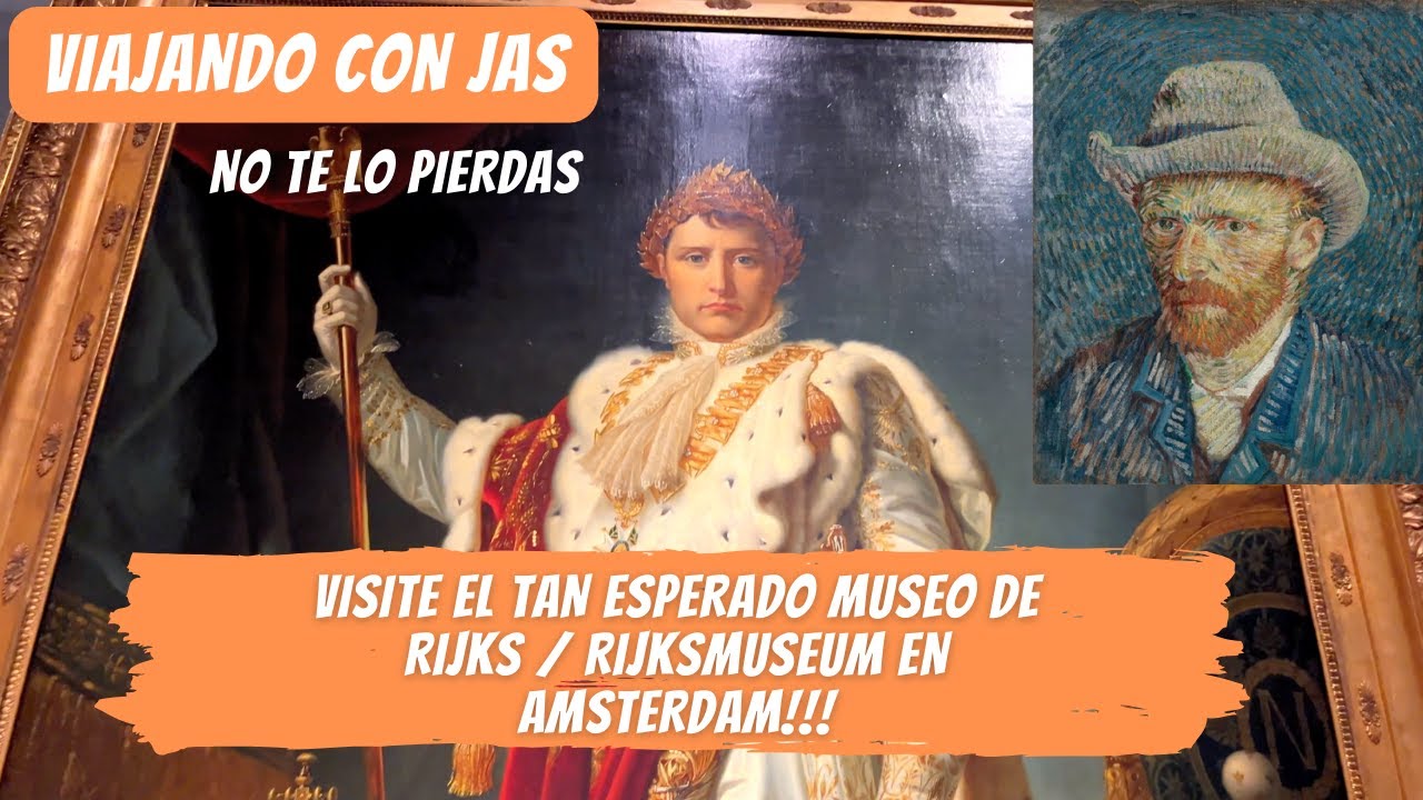 Explorando el Rijksmuseum de Ámsterdam: Arte, Historia y el Autoretrato de Van Gogh!!!