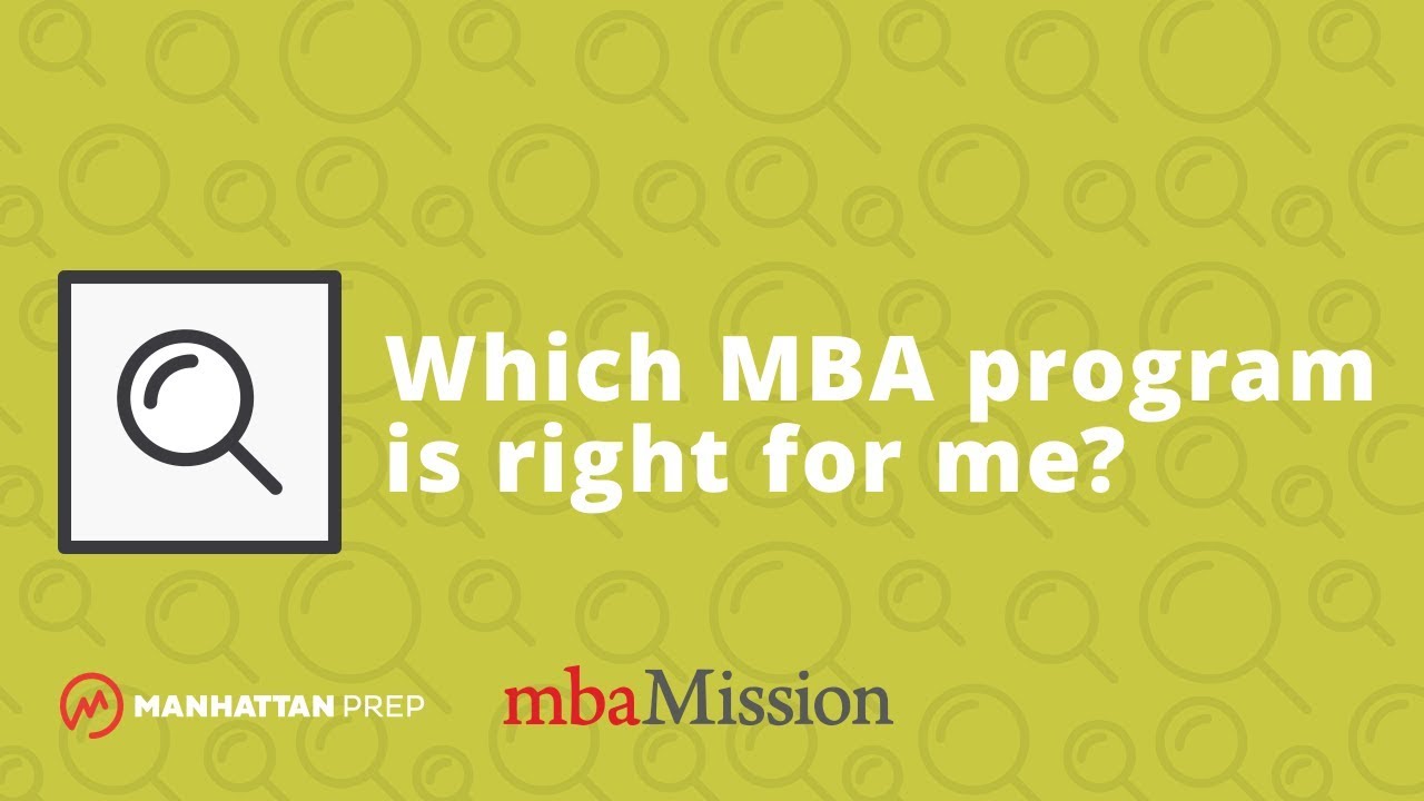 Which MBA program is right for me? | All Your MBA Questions Answered
