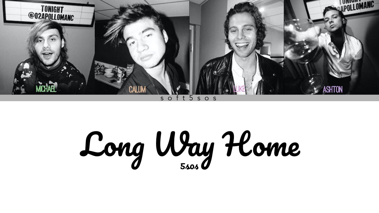 5SOS Long Way Home - Color Coded Lyrics
