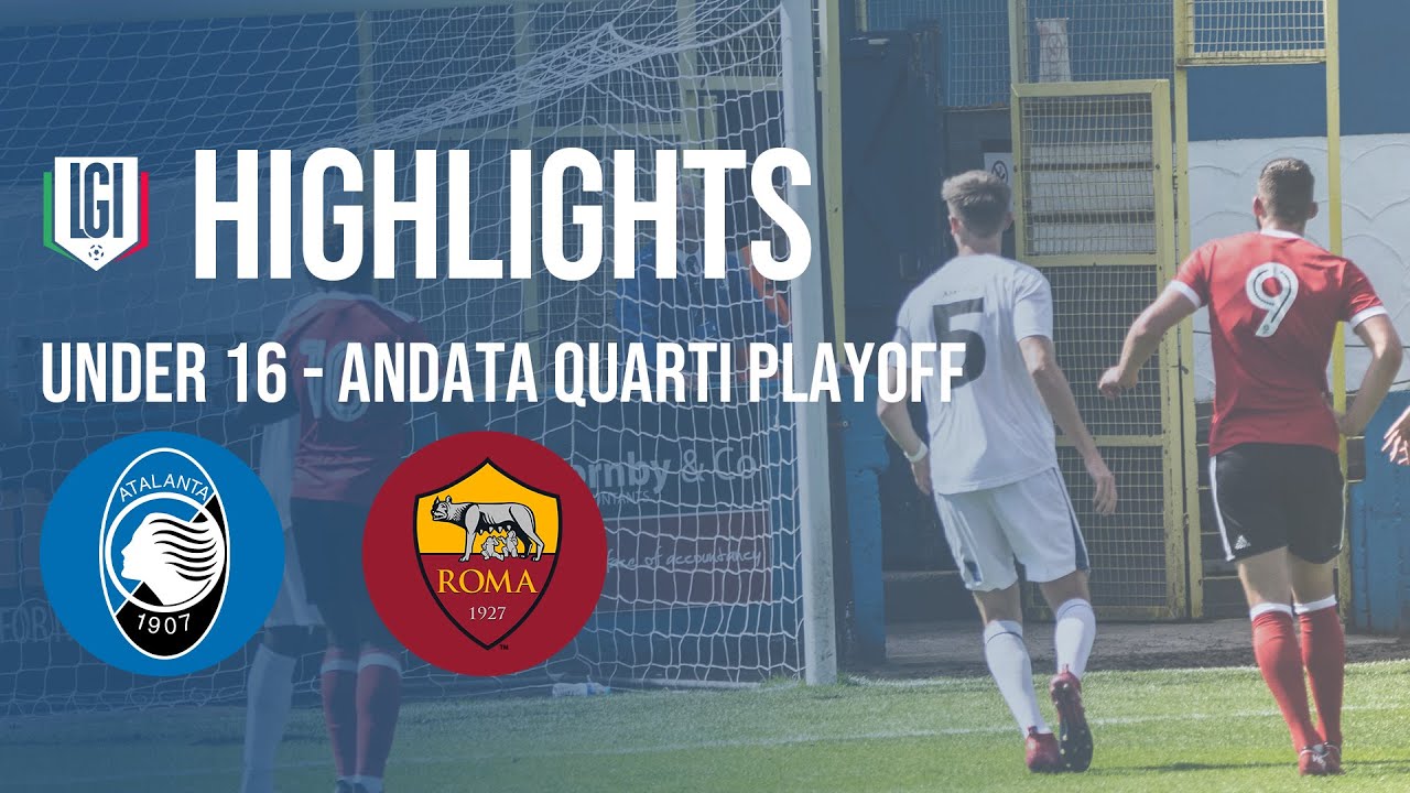 Highlights Atalanta-Roma U16 A-B, andata quarti playoff stagione 2023-24