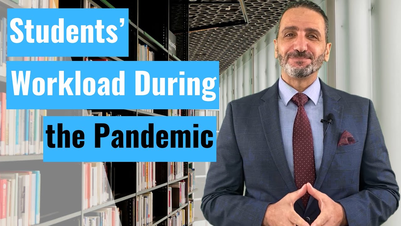 Students’ Workload During the Pandemic