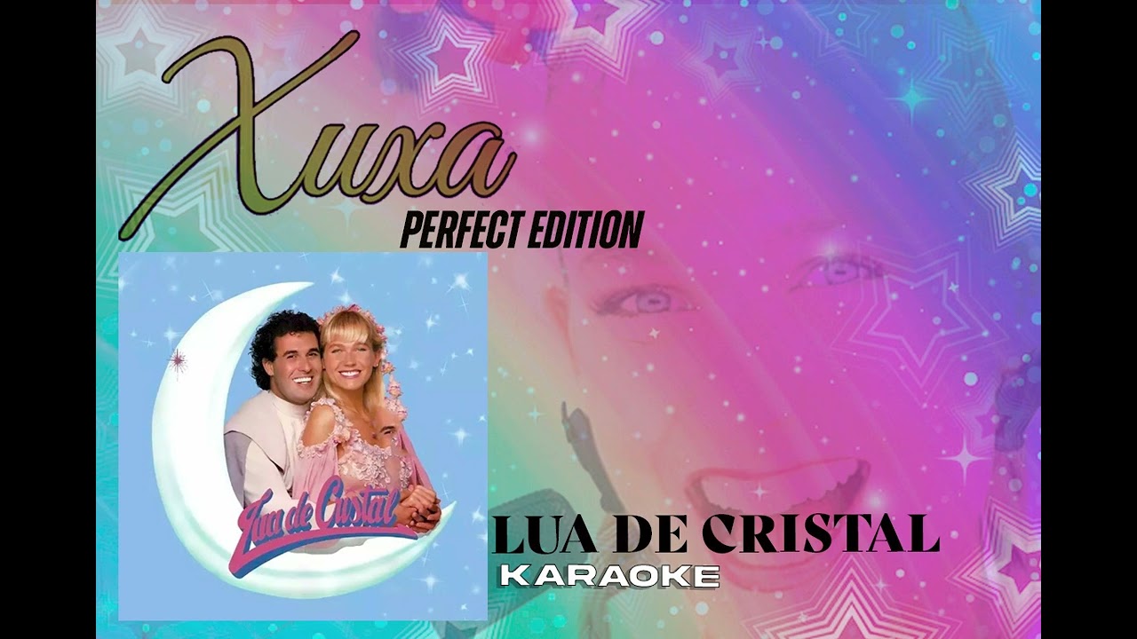 Xuxa - Lua de Cristal - Karaoke ( com coro )
