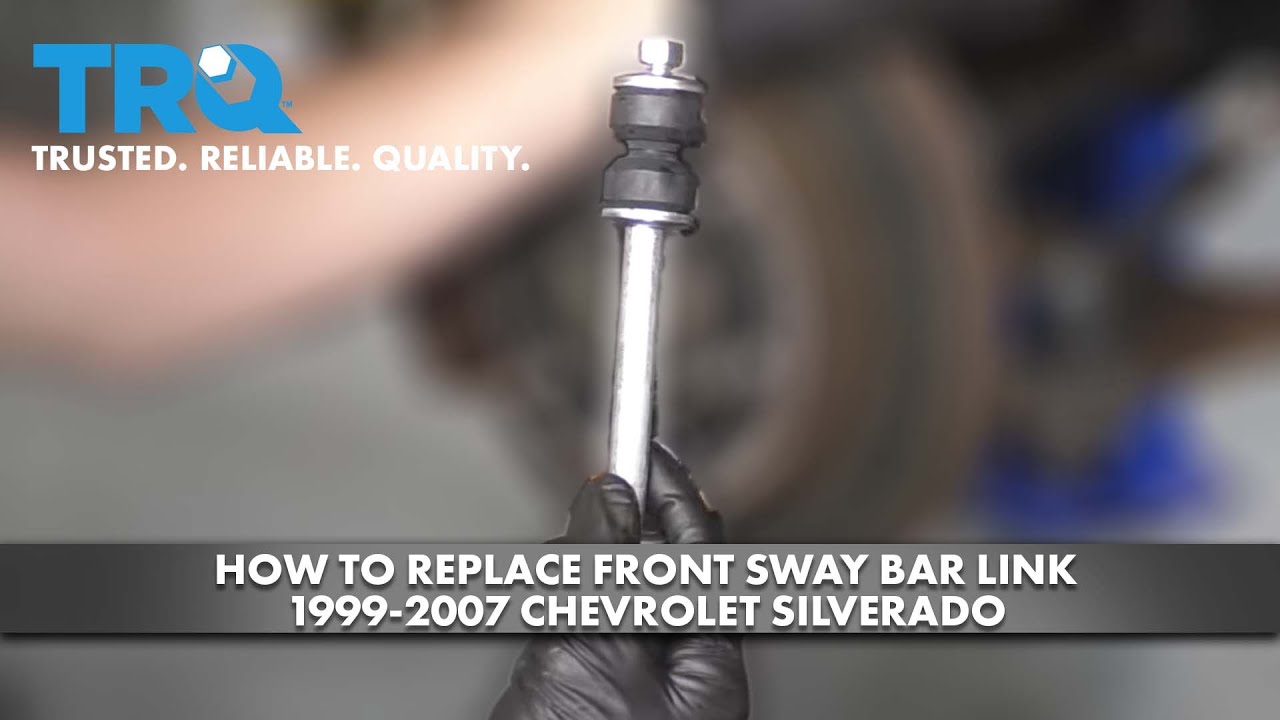 How to Replace Front Sway Bar Links 1999-07 Chevy Silverado