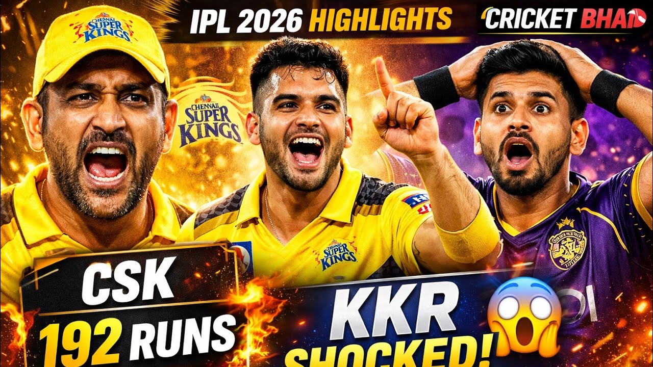 🔥 CSK vs KKR IPL 2026 Full Match Highlights | CSK Won by 32 Runs 💛