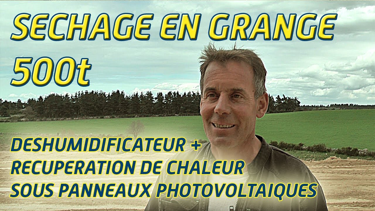 séchage en grange 500t en Lozère, avec déshumidification et récupération de chaleur sous panneaux PV