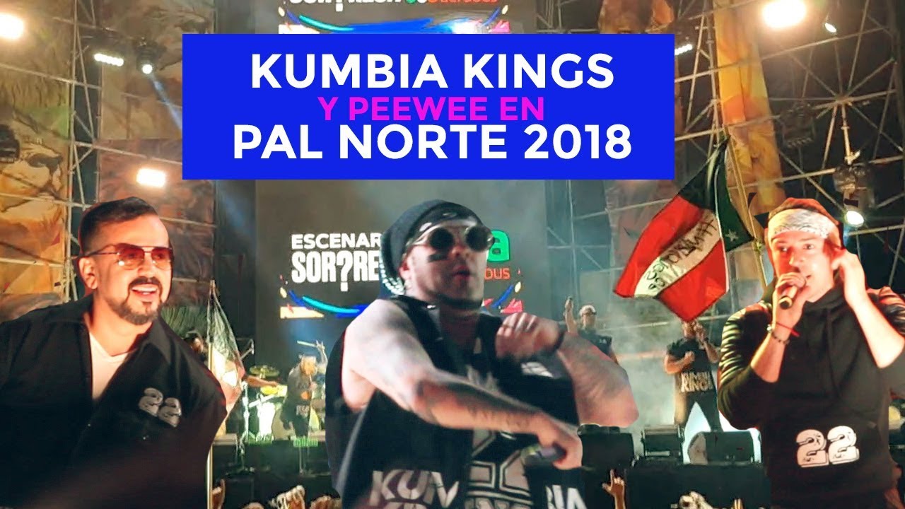 Kumbia Kings y PeeWee escenario sorpresa Pal Norte #TecatePalNorte18