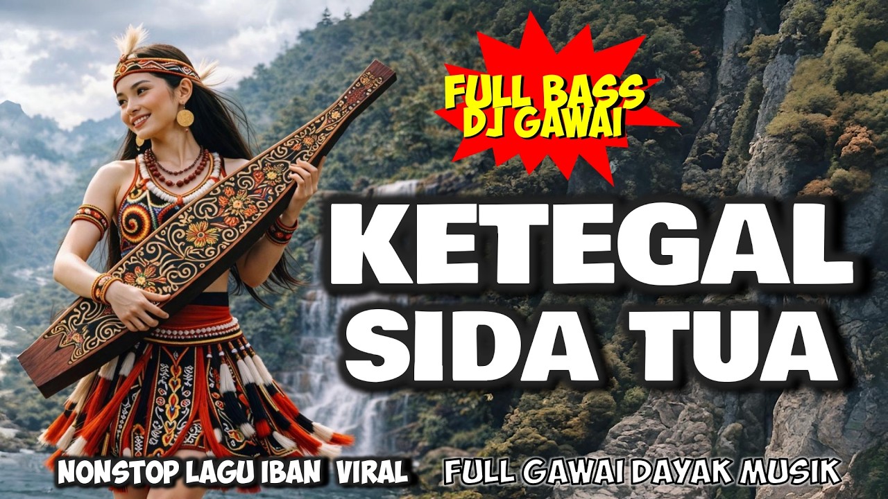 KETEGAL SIDA TUA | LAGU IBAN 2026 VIRAL