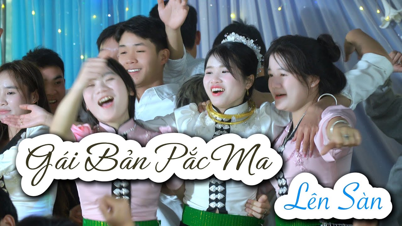 GÁI BẢN PẮC MA LÊN SÀN NHẢY MỪNG ĐÁM CƯỚI 