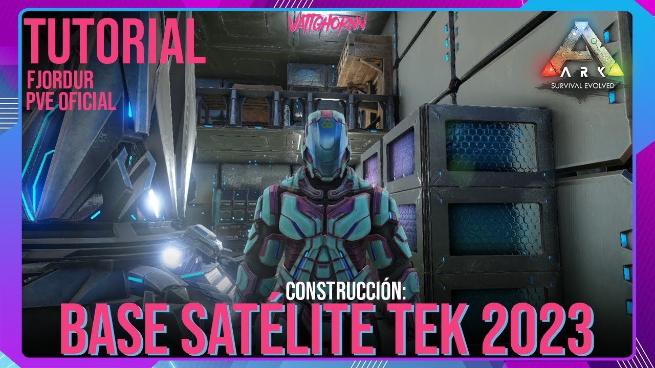 Tutorial: Construcción Base Satélite Tek 2023 | Fjordur | Ark PVE Oficial | #Vattghornn