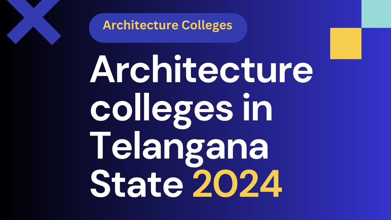 Architecture college in Telangana state 2024 | BArch college in Hyderabad | arch college in TS |