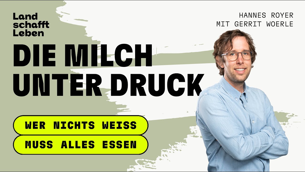 PODCAST | # 233 Die Milch unter Druck | Gerrit Woerle &ndash; mit Hannes Royer