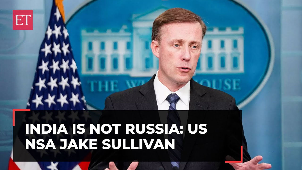 'India is not Russia...': US NSA Jake Sullivan on giving a 'free pass' to Delhi