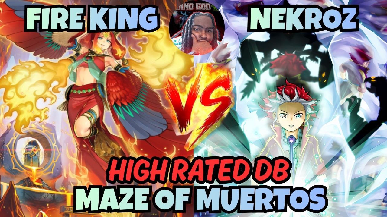 FIRE KING VS NEKROZ | MAZE OF MUERTOS HIGH RATED DB YUGIOH!