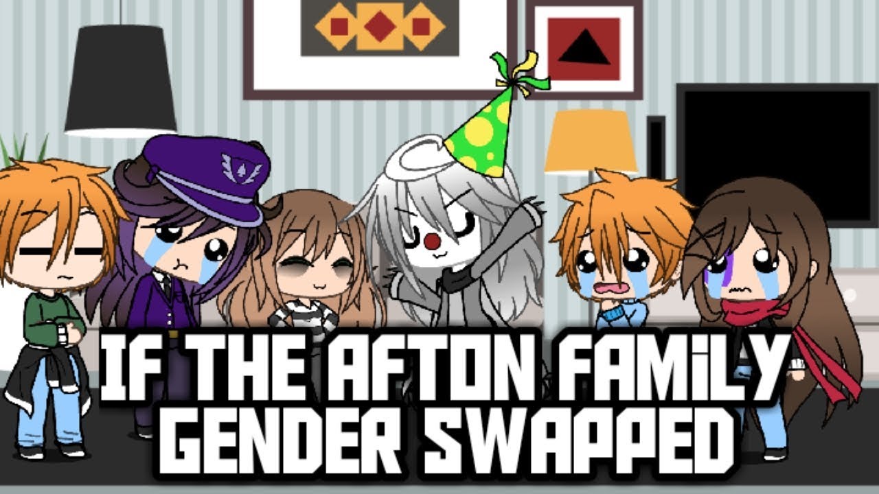If the Afton Family Gender Swapped | Gacha Life | GLMM