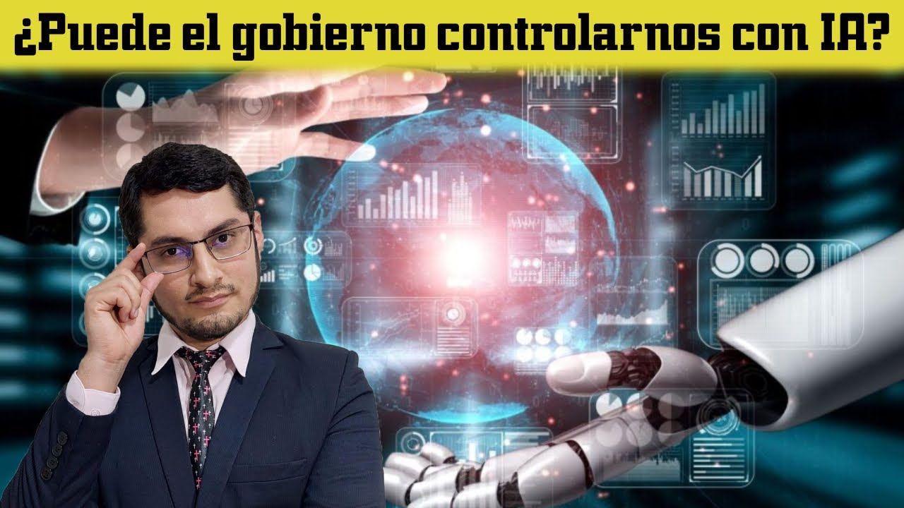 ¿Puede el gobierno controlarnos con IA (inteligencia artificial)?
