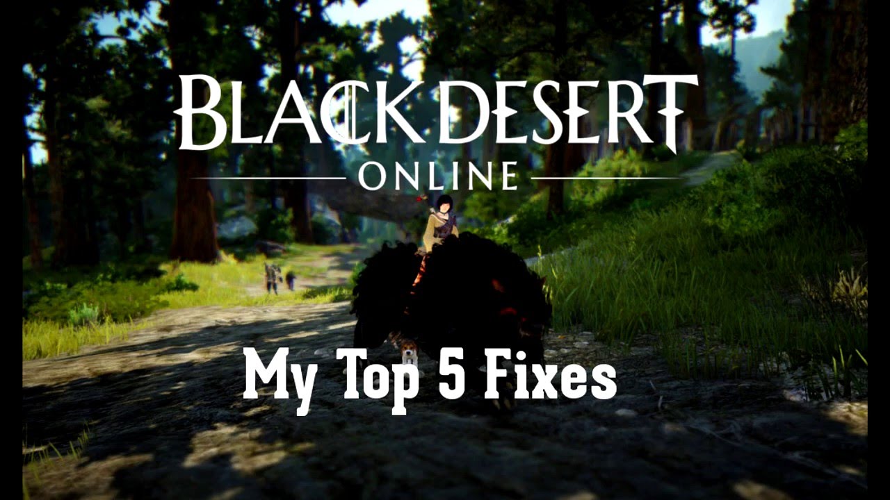 Top 5 Fixes for Black Desert Online