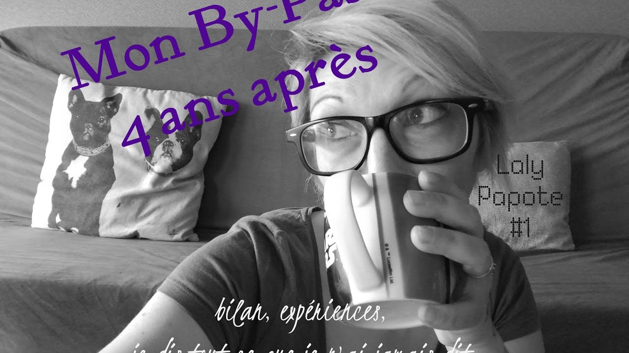 Mon By-pass, 4 ans après: bilan, expérience, etc {Laly Papote}#1