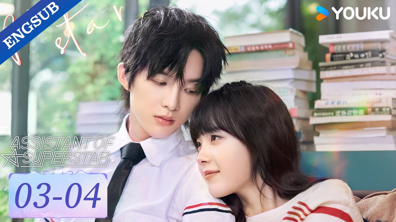 【ENG SUB】Assistant of Superstar EP03-04 | Sun Zeyuan / Lu Yangyang | YOUKU
