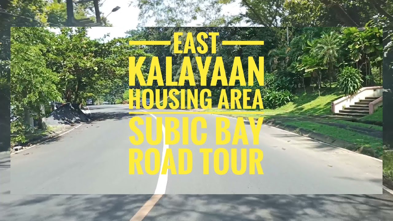 ROAD TOUR | EAST KALAYAAN Housing Area, Subic Bay | Philippines 🇵🇭  #papaM