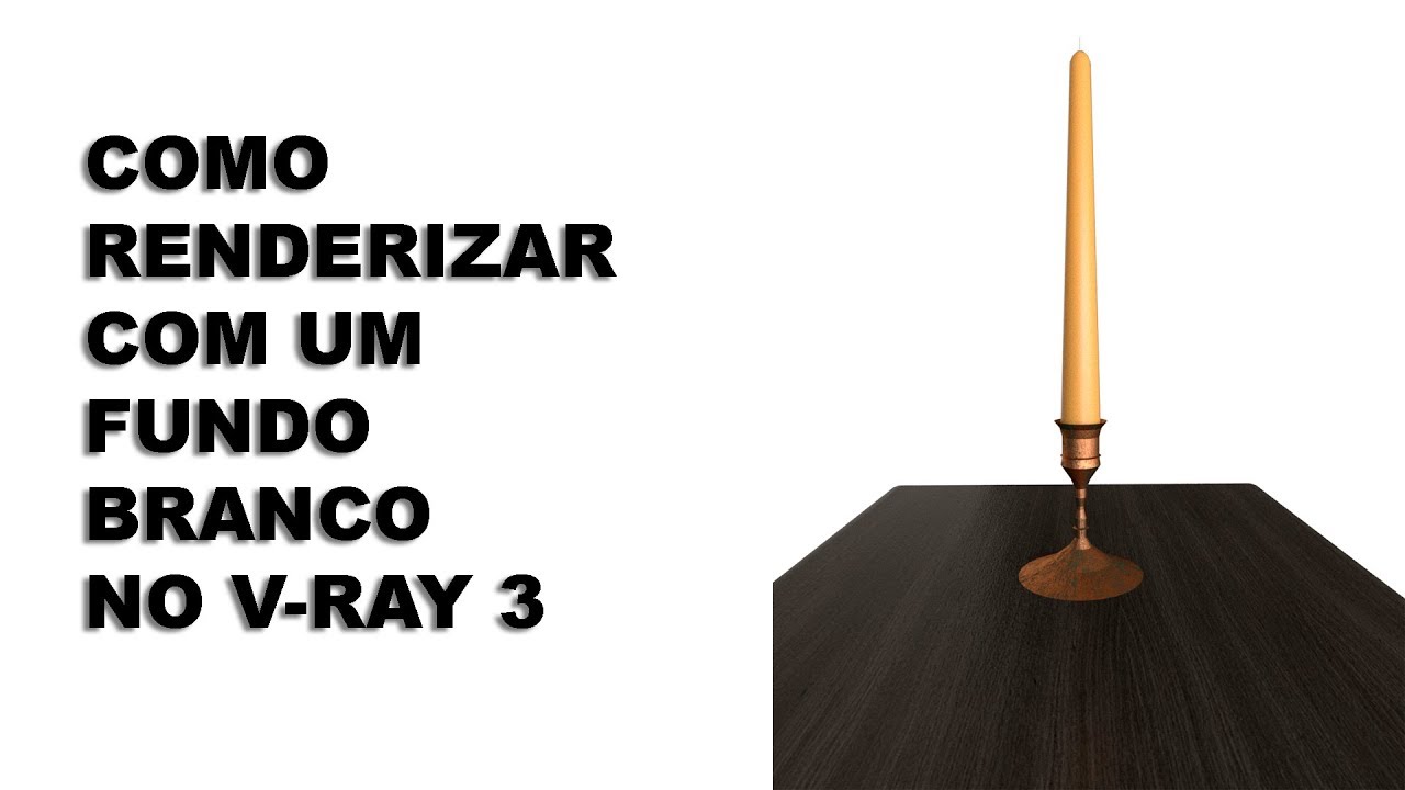 Como Renderizar com um fundo branco no V-Ray 3