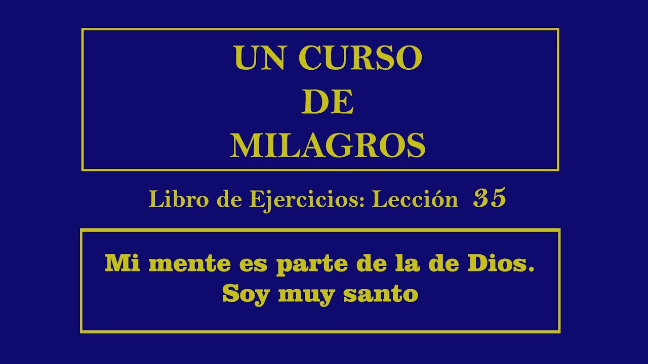 Lección 35 del libro de Ejercicios de Un Curso de Milagros.