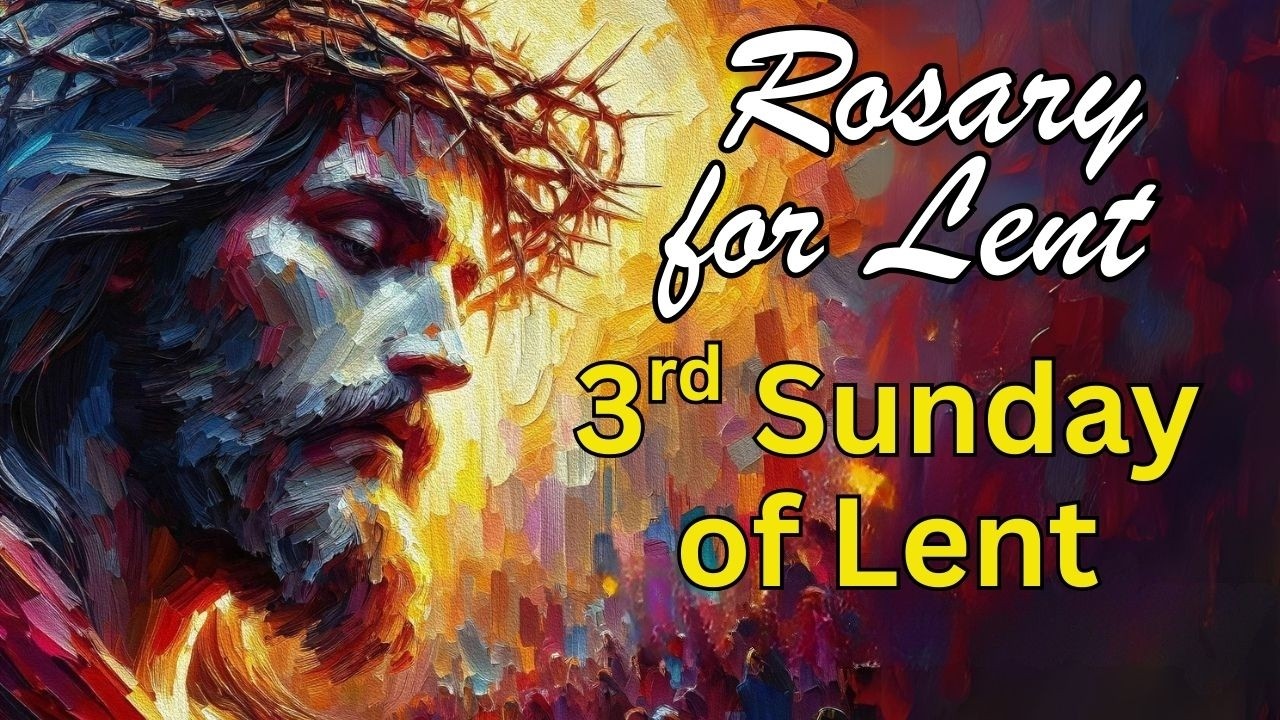 ✝️ ROSARY FOR LENT, THIRD SUNDAY OF LENT ROSARY, Sorrowful Mysteries, Lenten Rosary