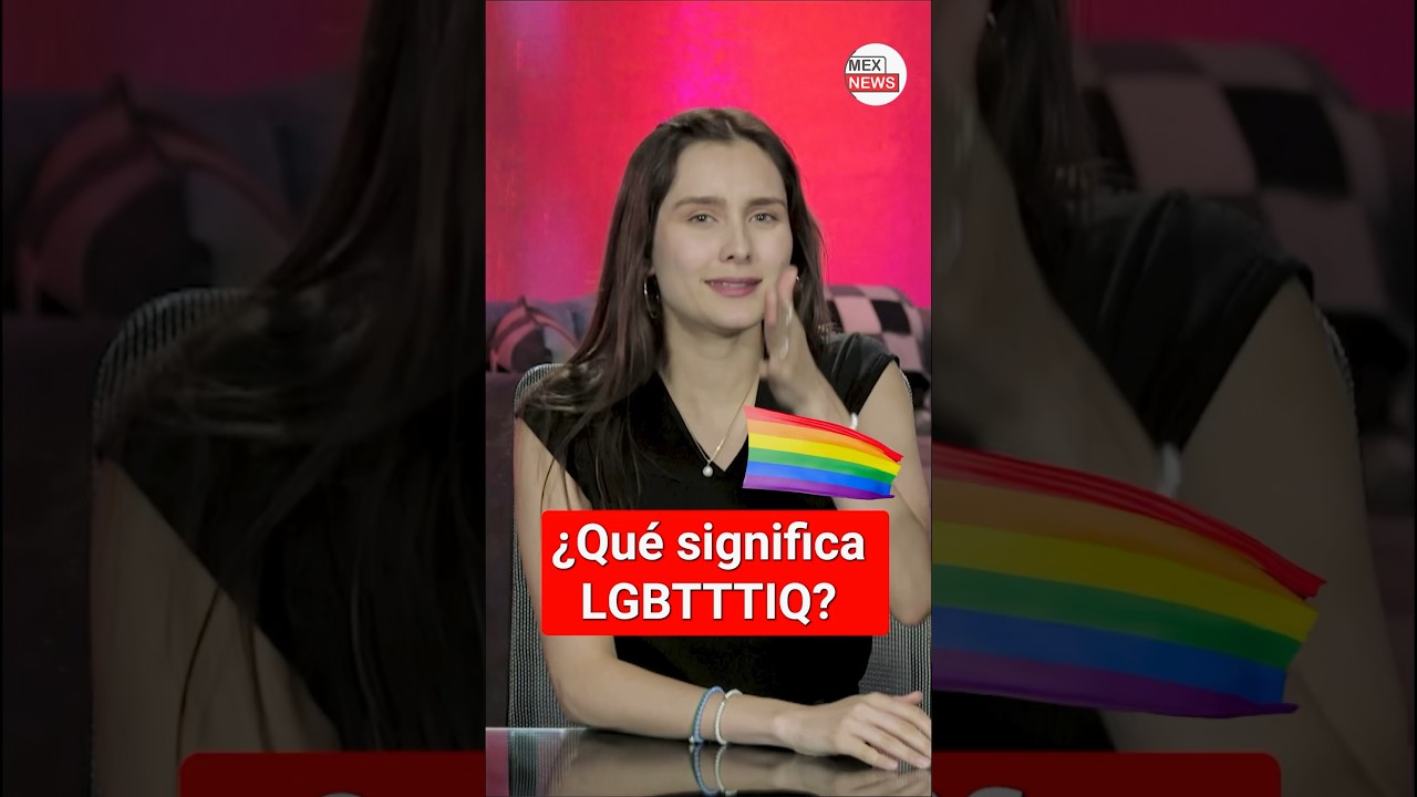 El significado de LGBTTTIQ+ 🏳️&zwj;🌈 #noticias #mexnews #orgullo #pride #orgullogay #lgbt #lgbt+